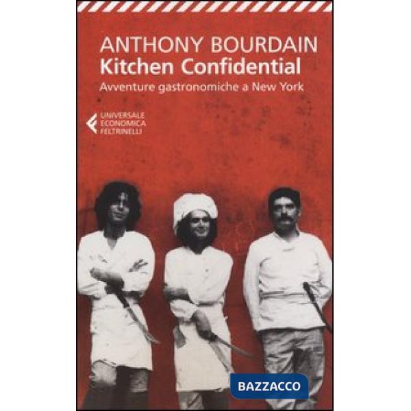 Kitchen confidential. Avventure gastronomiche a New York