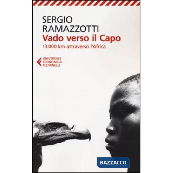 Vado verso il Capo. 13.000 km attraverso l'Africa