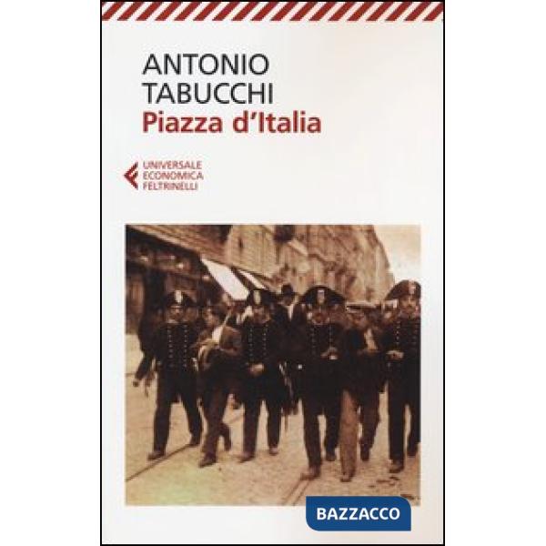 Piazza d'Italia. Favola popolare in tre tempi, un epilogo e un'appendice