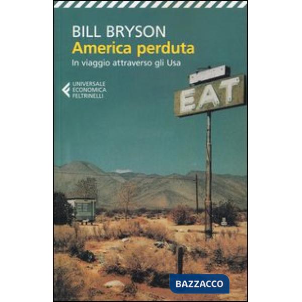 America perduta. In viaggio attraverso gli Usa