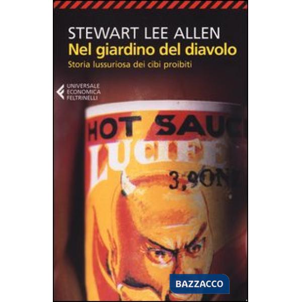 Nel giardino del diavolo. Storia lussuriosa dei cibi proibiti