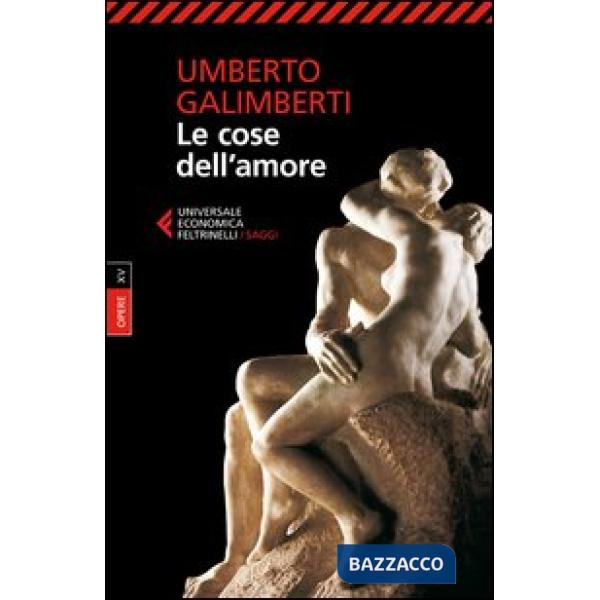 Opere. Vol. 15: Le cose dell'amore