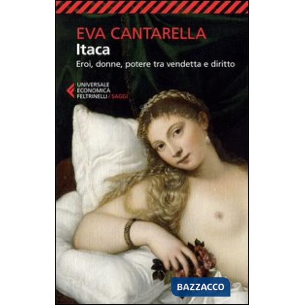 Itaca. Eroi, donne, potere tra vendetta e diritto