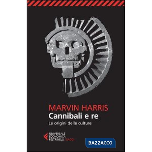 Cannibali e re. Le origini delle culture