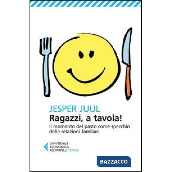 Ragazzi, a tavola! Il momento del pasto come specchio delle relazioni familiari