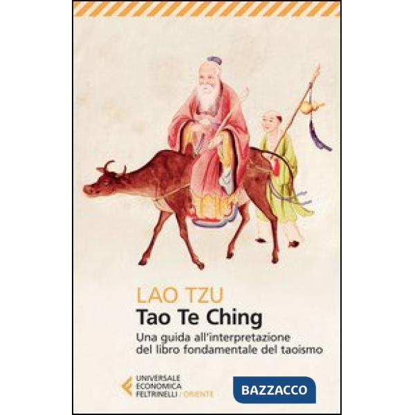 Tao Te Ching. Una guida all'interpretazione del libro fondamentale del taoismo