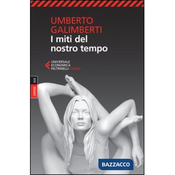 Miti del nostro tempo (I)