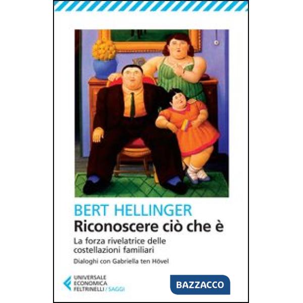 Riconoscere ciò che è. La forza rivelatrice delle costellazioni familiari