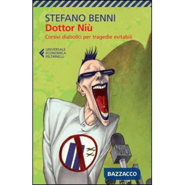Dottor Niù. Corsivi diabolici per tragedie evitabili