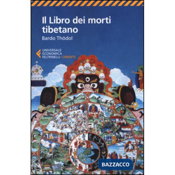 Libro dei morti tibetano. Bardo Thödol (Il)