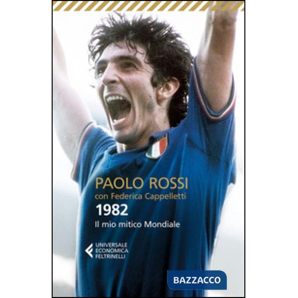 1982. Il mio mitico mondiale