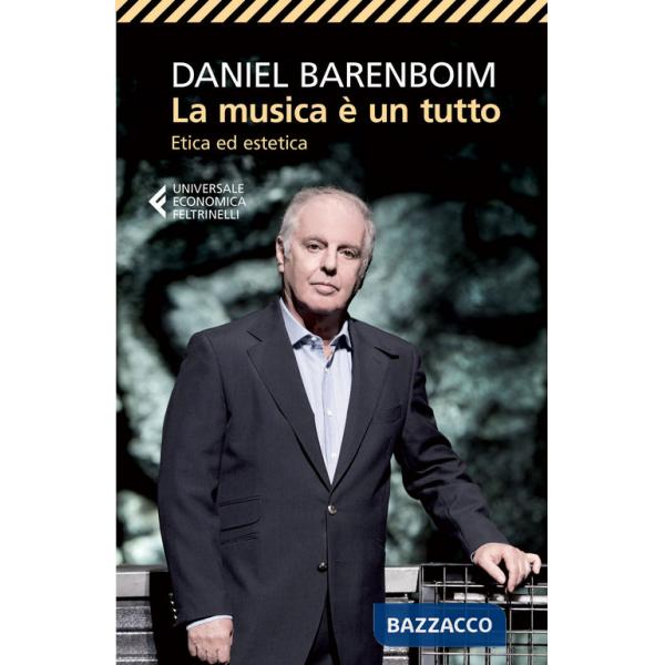 Musica è un tutto. Etica ed estetica. Ediz. illustrata (La)