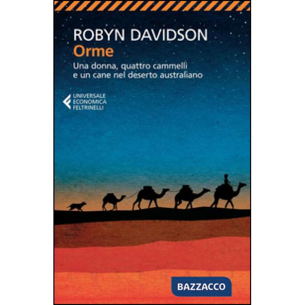 Orme. Una donna, quattro cammelli e un cane nel deserto australiano