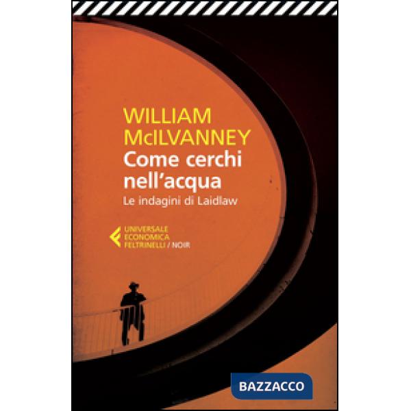 Come cerchi nell'acqua. Le indagini di Laidlaw