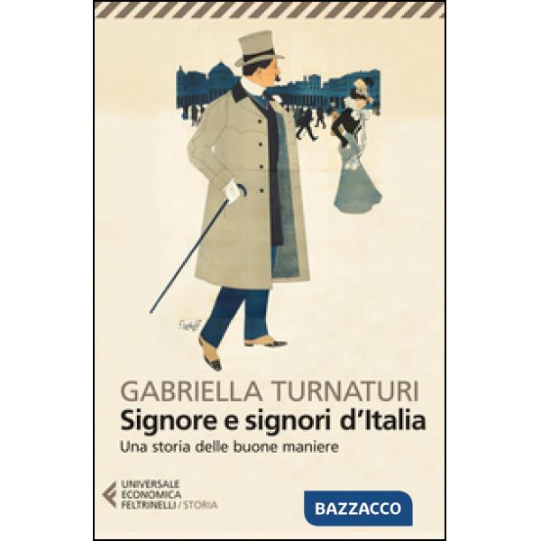 Signore e signori d'Italia. Una storia delle buone maniere