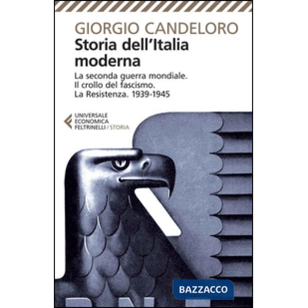 Storia dell'Italia moderna. Vol. 10: La seconda guerra mondiale. Il crollo del f