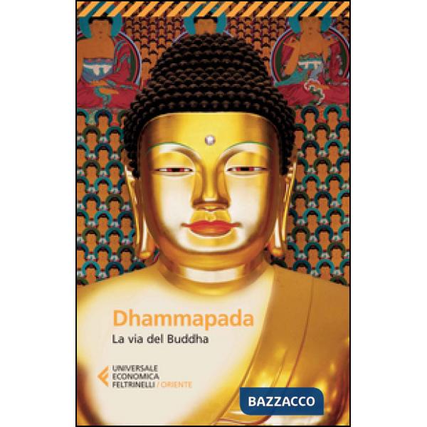 Dhammapada. La via del Buddha