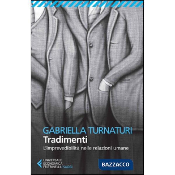Tradimenti. L'imprevedibilità nelle relazioni umane