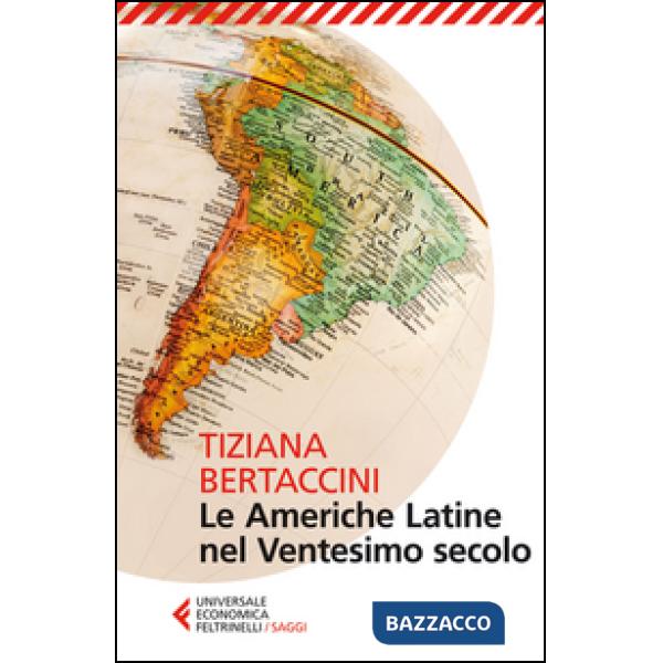 Americhe latine nel ventesimo secolo (Le)