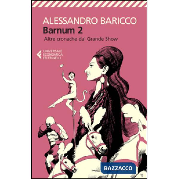 Barnum 2. Altre cronache del grande show