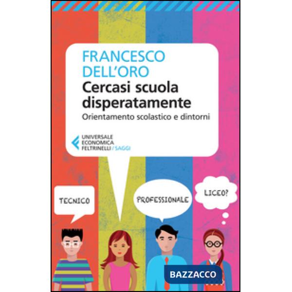 Cercasi scuola disperatamente. Orientamento scolastico e dintorni