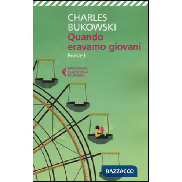 Quando eravamo giovani. Poesie. Testo inglese a fronte. Vol. 1