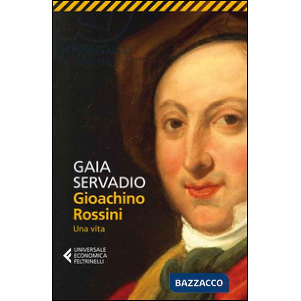 Gioachino Rossini. Una vita