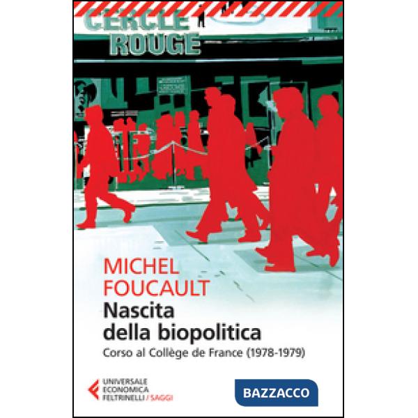 Nascita della biopolitica. Corso al Collège de France (1978-1979)