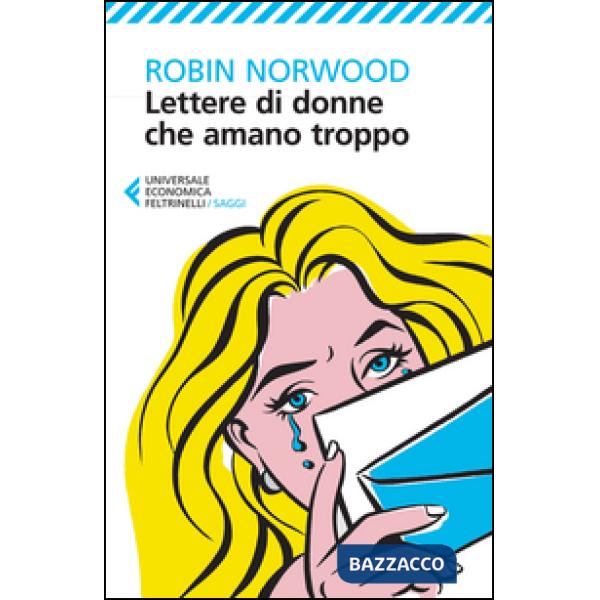 Lettere di donne che amano troppo