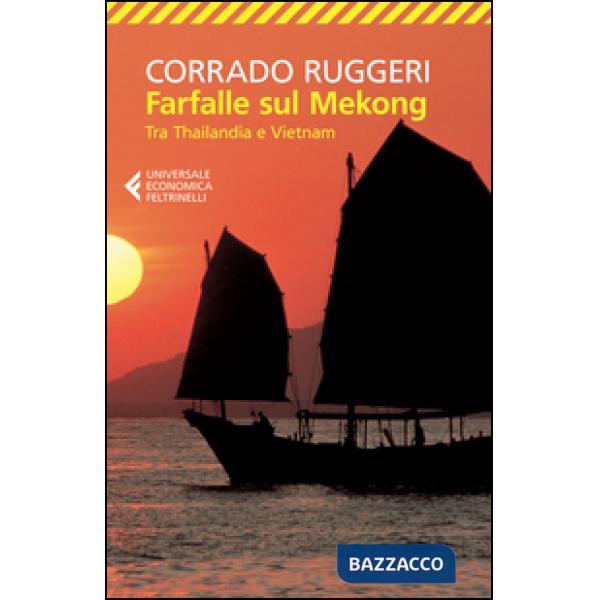 Farfalle sul Mekong. Tra Thailandia e Vietnam
