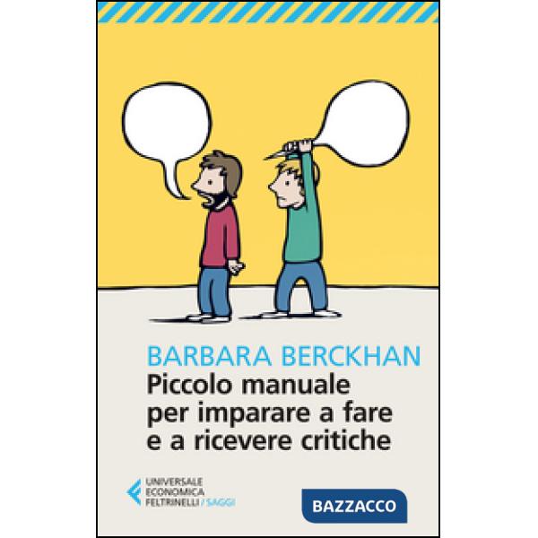Piccolo manuale per imparare a fare e ricevere critiche