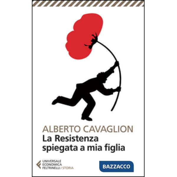 Resistenza spiegata a mia figlia (La)