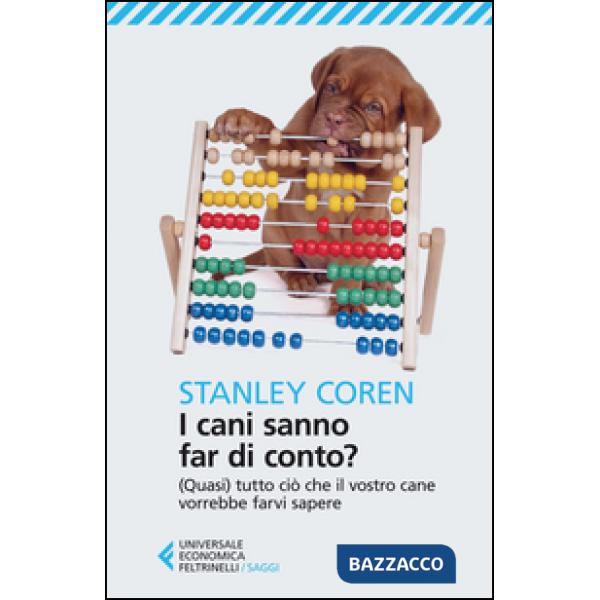 Cani sanno far di conto? (Quasi) tutto ciò che il vostro cane vorrebbe farvi sapere (I)
