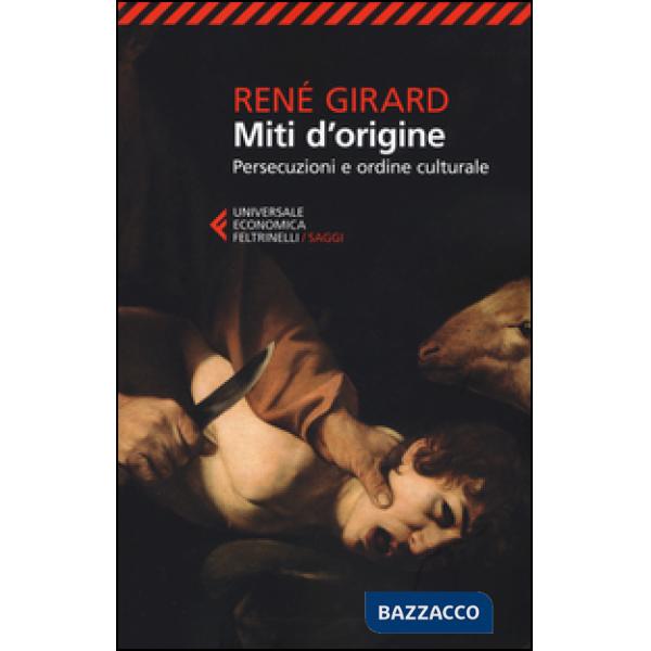 Miti d'origine. Persecuzioni e ordine culturale