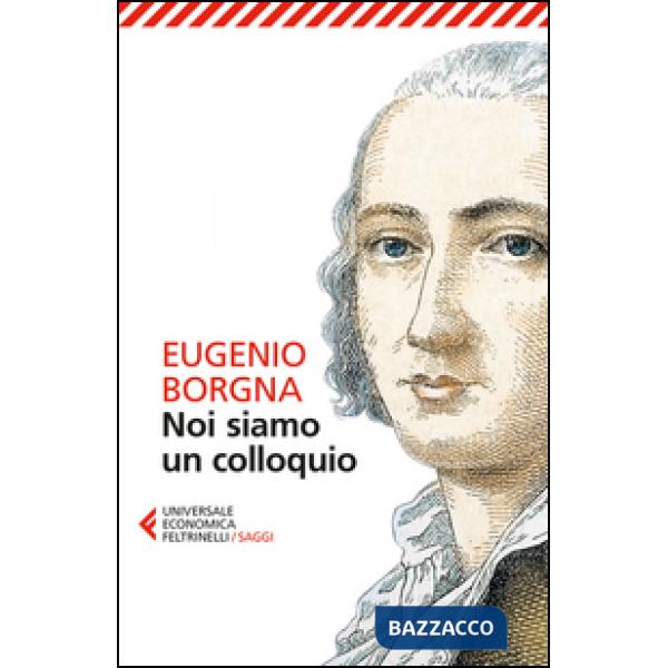 Noi siamo un colloquio. Gli orizzonti della conoscenza e della cura in psichiatria
