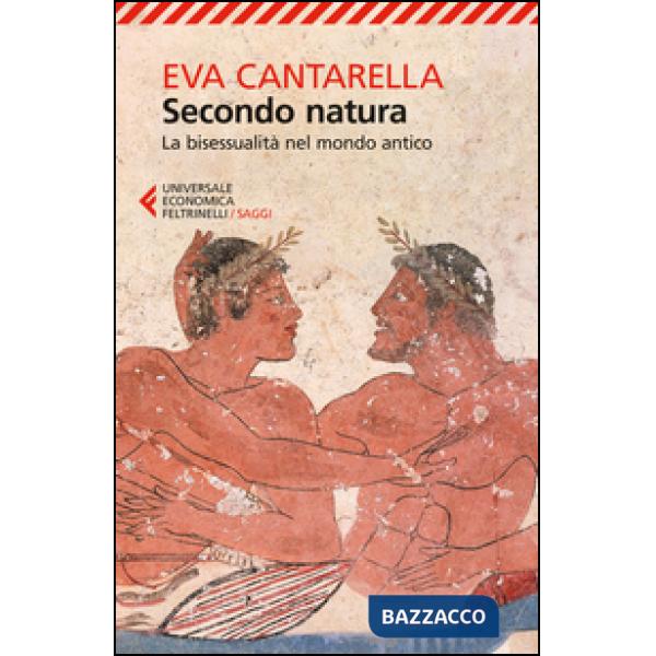 Secondo natura. La bisessualità nel mondo antico