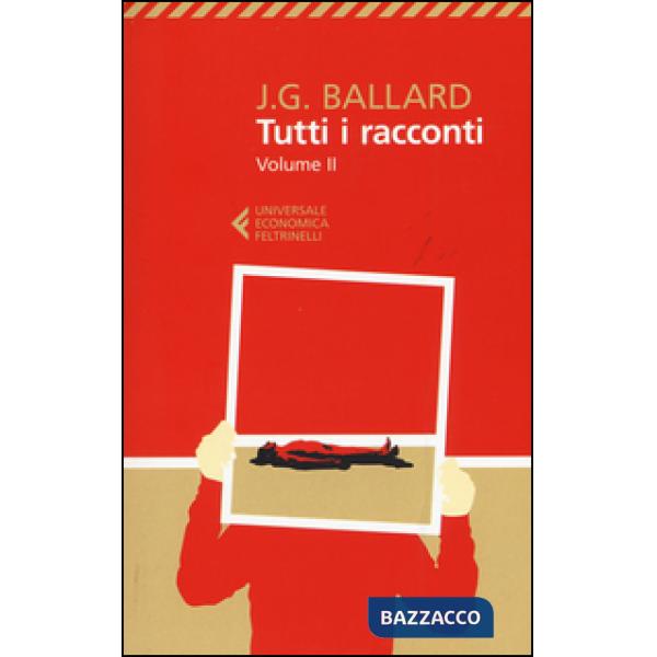 Tutti i racconti. Vol. 2: 1963-1968