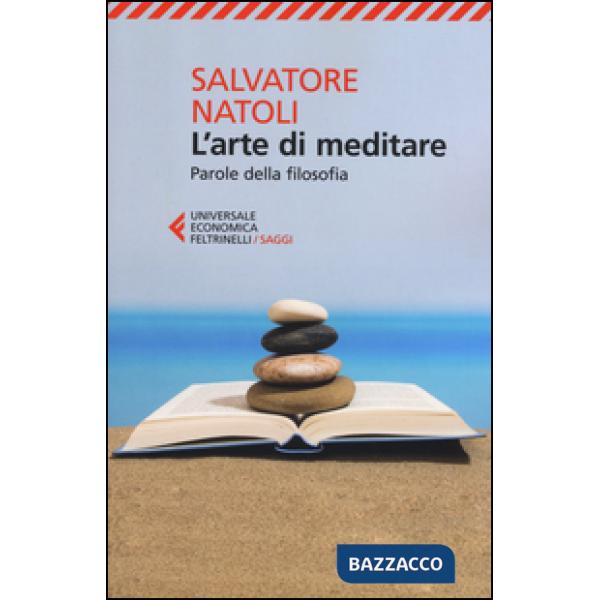 Arte di meditare. Parole della filosofia (L')