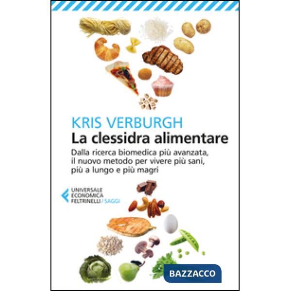Clessidra alimentare. Dalla ricerca biomedica più avanzata, il nuovo metodo per