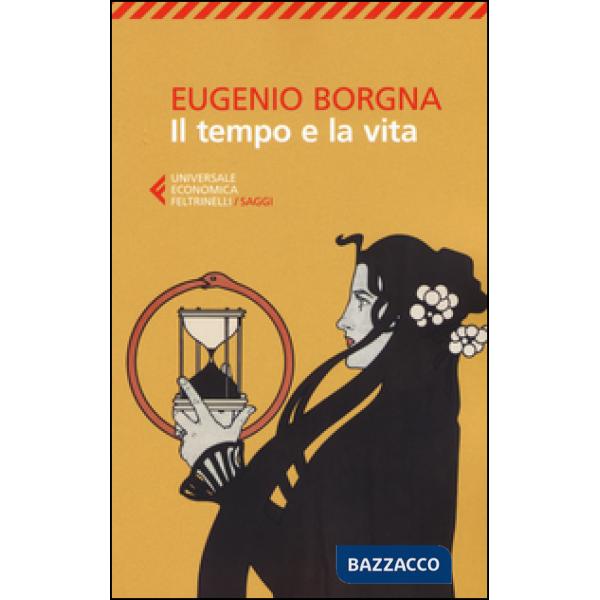 Tempo e la vita (Il)