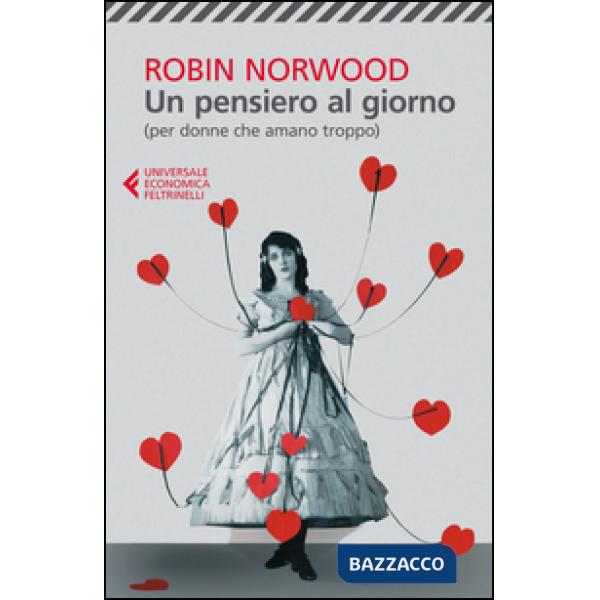 Pensiero al giorno (per donne che amano troppo) (Un)