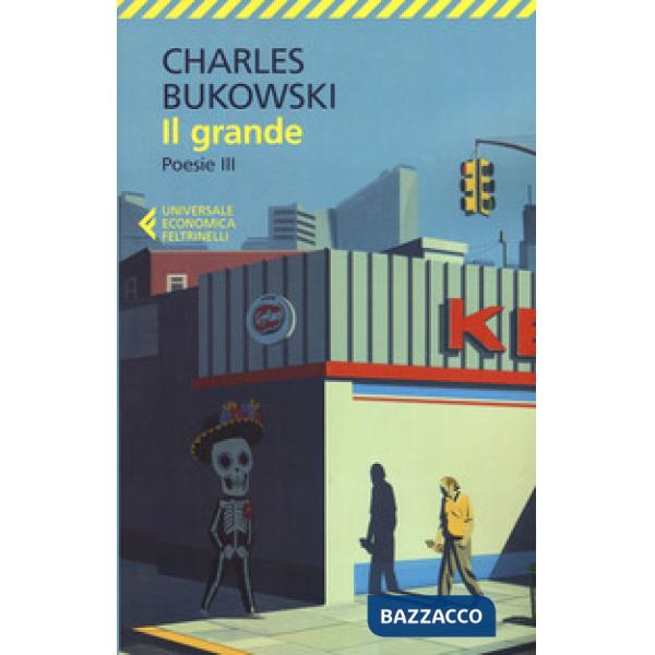 Poesie. Testo inglese a fronte. Vol. 3: Il grande