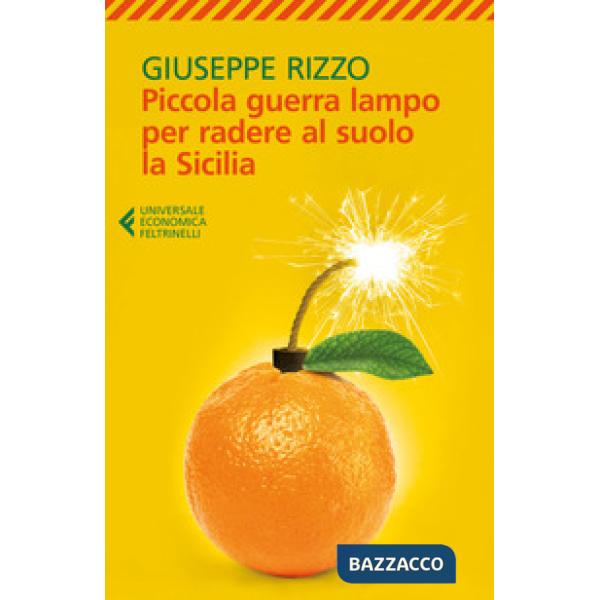 Piccola guerra lampo per radere al suolo la Sicilia