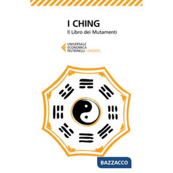 I Ching. Il libro dei mutamenti
