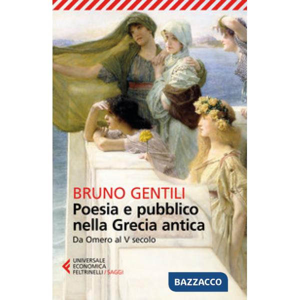 Poesia e pubblico nella Grecia antica da Omero al V secolo