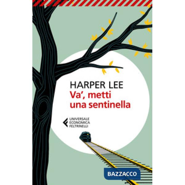 Va', metti una sentinella