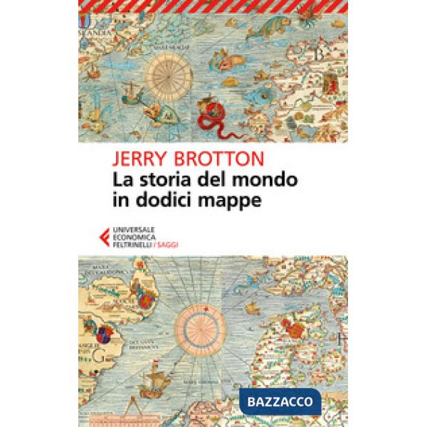 Storia del mondo in dodici mappe (La)