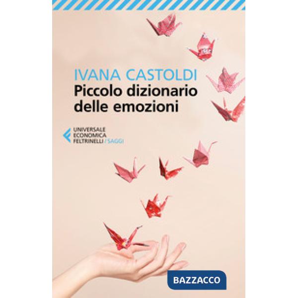 Se bastasse una sola parola. Piccolo dizionario delle emozioni