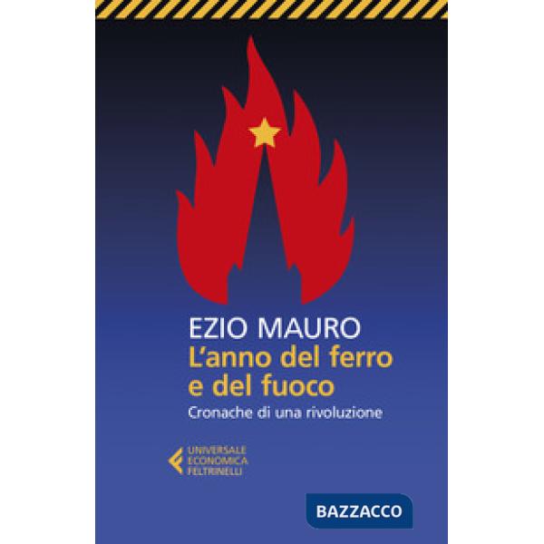 Anno del ferro e del fuoco. Cronache di una rivoluzione (L')
