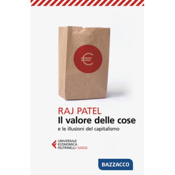 Valore delle cose e le illusioni del capitalismo (Il)